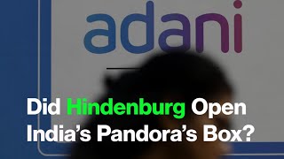 Adani Allegations: Did Hindenburg Open India's Pandora’s Box?