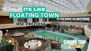 🛳️  MSC Preziosa ||  Europe Trip Part 2  || Sea day || MSC Cruies Trip to Europe 🇪🇺