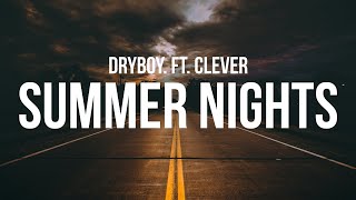 DryBoy. ft. Clever - Summer Nights