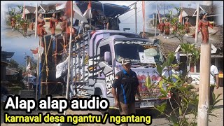 Alap alap audio di karnaval desa ngantru ngantang