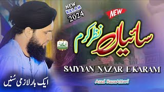 Very Emotional New Best Naat Kalam || Saiyan Nazar E Karam Di Kar By Asad Raza Attari