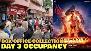 Brahmastra Day 3 OCCUPANCY \u0026 BOX OFFICE COLLECTION | Ranbir Kapoor, Alia Bhatt | Ayan Mukerji