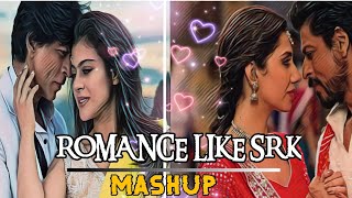 Romance like SRK || Mashup || Shahrukh Khan, Kajol , Anushka, Katrina #trending #srkmashup song