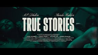 True Stories -  AP Dhillon | Shinda Kahlon ( Music )
