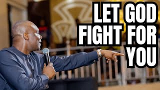 LET GOD FIGHT YOUR BATTLES: STOP Making These Mistakes in Your Quest // Apostle Joshua Selman