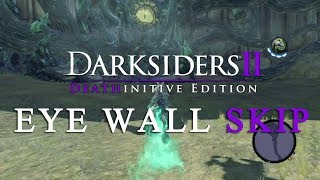 Darksiders 2: Deathinitive Edition - World 1 Eye Wall Skip (NG)