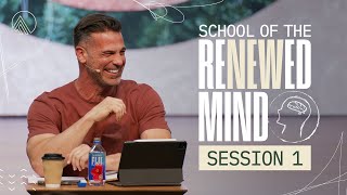 School of the Renewed Mind // Session 1