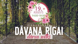 Dāvana Rīgai - Dārza svētki 2017