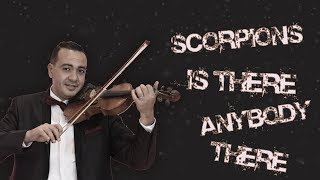 Scorpions - Is_There_Anybody_There  ( Oriental Arabian Egyptian Cover )   By Mohamed Abo Elnaga