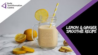 Lemon & Ginger Smoothie Recipe | Weight Loss Recipes