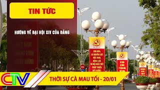 THỜI SỰ CÀ MAU TỐI 20-01-2026 | HƯỚNG VỀ ĐẠI HỘI XIV CỦA ĐẢNG