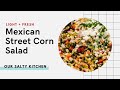 Mexican Street Corn Salad (No Mayo Version!)