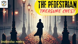 THE PEDESTRIAN|BACKBENCHERS ACADEMY|ICSECLASS 10|TREASURE CHEST|RAY BRADBURY|LINE BYLINE EXPLANATION