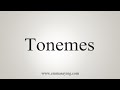 How To Say Tonemes