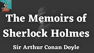 THE MEMOIRS OF SHERLOCK HOLMES by Sir Arthur Conan Doyle - FULL AudioBook 🎧📖| Outstanding⭐AudioBooks