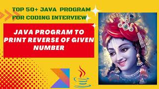 Java program to Reverse a Number || Top 50+ Java Programs For Coding Interview