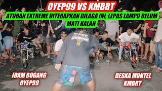 IDAM BOGANG (OYEP99) VS DESKA (KMBRT)‼️Ngeri Aturan Extreme Di Terapkan, Gak Lepas Kalah