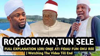 Rogbodiyan Tun Sele | FULL EXPLANATION LORI ONJE ATI FIDAU FUN OKU REE | Watching The Video Till End