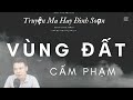 truyỆn ma hay ĐÌnh soẠn vÙng ĐẤt cẤm phẠm liỆu tÌm ĐƯỢc thẦy phÁp hÓa giẢi ĐƯỢc hay lẠi mẤt tiỀn