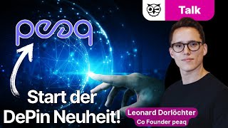 Leonard Dorlöchter Co Founder peaq! Die DePin Blockchain für RWAs uvm! PEAQ Token launch!