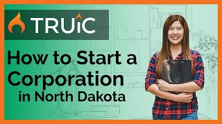 How to Start a Corporation in North Dakota