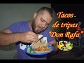 Tacos de Tripas “Don Rafa” | Torreón Coahuila |TOQUETOUR