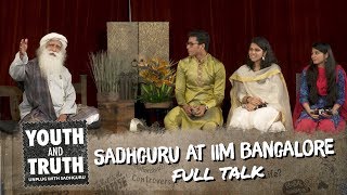 Sadhguru at IIM Bangalore - Youth and Truth [Full talk]
