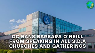 GC bans Barbara O’Neill from speaking in all S.D.A Churches and gatherings || Our Higher calling!!