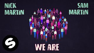 Nick Martin & Sam Martin - We Are (Official Lyric Video)
