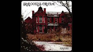 Shrooms Circle-Asylum Full Album 2018