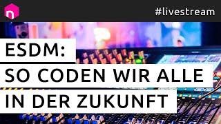 ESDM: So coden wir alle in der Zukunft // deutsch