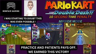 MarioKart Double Dash 10 Second Penalty Challenge / Mirror Mode Madness. Third Times a Charm VICTORY