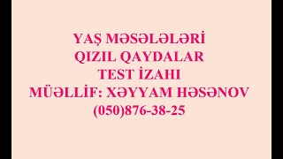 Yaş məsələləri-Qizil qaydalar(l hissə)