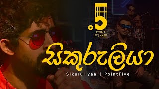 Sikuruliyaa | සිකුරුලියා | Live Cover - PointFive