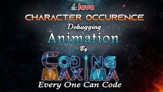 Character Occurrence in Hash Map | 1080P HD | Hash Map in java | core java | java | Coding Maxima