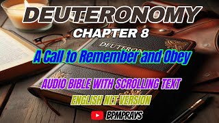 DEUTERONOMY CHAPTER 8 | A CALL TO REMEMBER AND OBEY