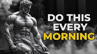 5 THINGS You SHOULD do every MORNING | Be a stoic | Stoicism