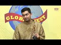 Shishir Kumar(Saxophone)(New Jersey, USA) – Paalam’s GLOBAL FESTIVAL