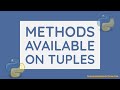 Methods available on Python Tuple ||  Python Tuple || Python Data Structures  - Part 12