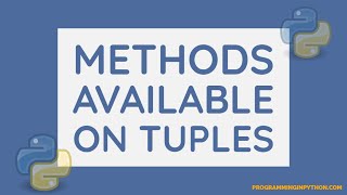 Methods available on Python Tuple || Python Tuple || Python Data Structures - Part 12