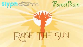 Raise The Sun - SlyphStorm (Covering ForestRain)