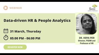 Data-driven HR & People Analytics: Webinar with Dr. Vidya Iyer, Director - PGDM & Professor - HR