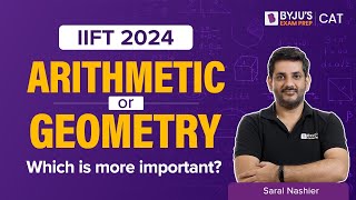 IIFT 2024: Arithmetic or Geometry? Which is more important? | IIFT 2024 Quant