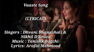 Vaaste Song (LYRICAL) Dhvani Bhanushali, Nikhil D’Souza, Tanishk Bagchi, #Vaaste      #Vaastelyrics