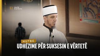 HUTBE | Udhezime per suksesin e vertete - Enis Rama