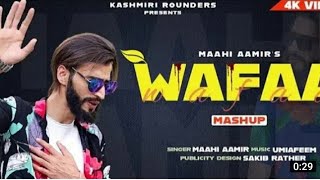 Wafaa mashup||Maahi Aamir||New Kashmiri Song||Whatsapp Status Videos |Joker Zuwa