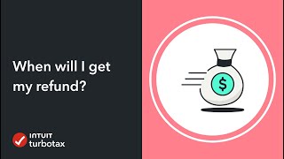 When will I get my refund? - TurboTax Support Video