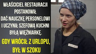 Właściciel restauracji postanowił dać personelowi nauczkę i uczynił szefową kuchni byłą więźniarkę!