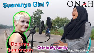 CARA NYANYI GAK JELAS | SUARA PAS2AN - ONAH Covers "ODE TO MY FAMILY" (THE CRANBERRIES)