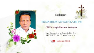 Funeral Service of Fr.Mathew Pattathil (74) CMI || 29-01-2025 || Live Streaming ||